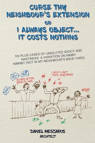 Curse Thy Neighbour’s Extension: 100 plus cases of undiluted idiocy and nastiness