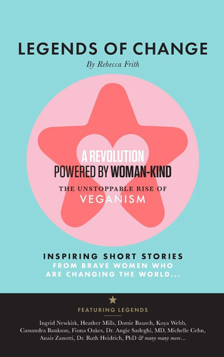 Legends of Change The Unstoppable Rise of Veganism