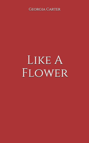 Like a Flower
