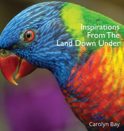 Inspirations From The Land Down Under A Gift Book of Nature and Quotes
