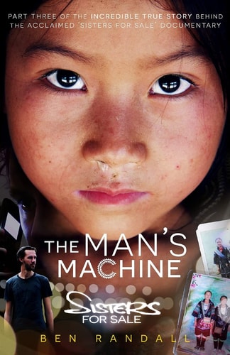 The Man's Machine Part Three of the Incredible True Story Behind the Acclaimed 'Sisters for Sale' Documentary