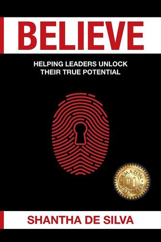 Believe Helping Leaders Unlock Their True Potential