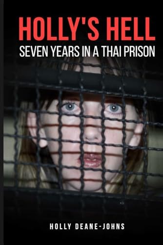 Holly's Hell - Seven Years in a Thai Prison