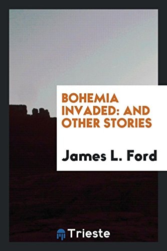Bohemia Invaded And Other Stories