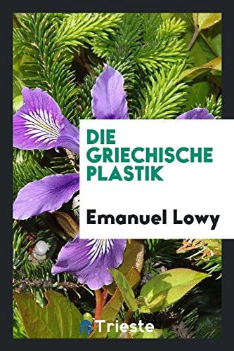 Die Griechische Plastik