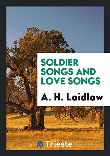 Soldier Songs and Love Songs