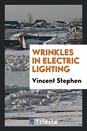 Wrinkles in Electric Lighting
