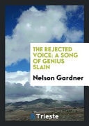The Rejected Voice A Song of Genius Slain