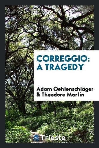 Correggio A Tragedy