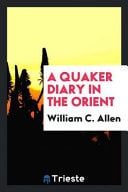 A Quaker Diary in the Orient