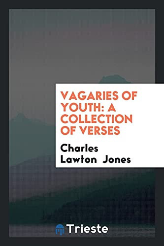 Vagaries of Youth A Collection of Verses