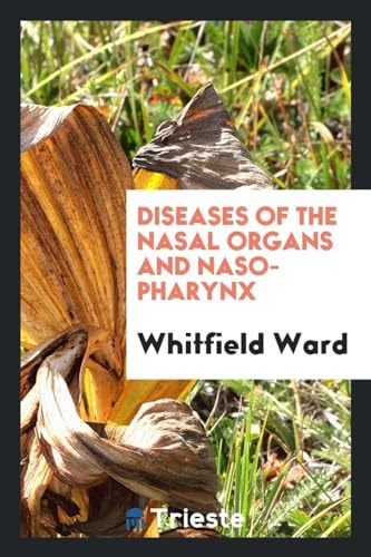 Diseases of the Nasal Organs and Naso-Pharynx