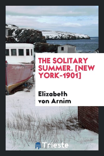 The Solitary Summer. [New York-1901]