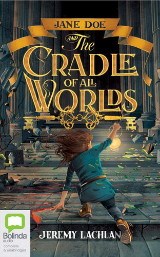 Jane Doe and the Cradle of All Worlds (The Jane Doe Chronicles)