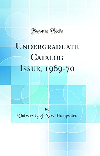 Undergraduate Catalog Issue, 1969-70 (Classic Reprint)