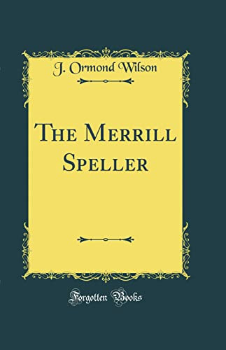 The Merrill Speller (Classic Reprint)