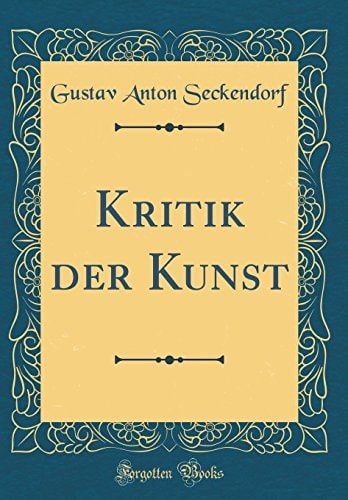 Kritik Der Kunst (Classic Reprint)