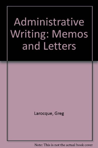 Administrative Writing: Memos and Letters