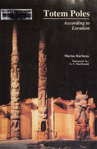 Totem Poles, Volume I: According to Crests and Topics (Distributed for the Canadian Museum of Civilization)