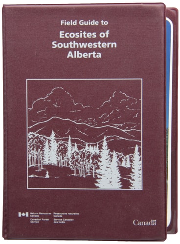 Field Guide to Ecosites of Southwestern Alberta (Special Report (Canadian Forest Service), 8)