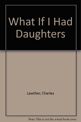 What If I Had Daughters