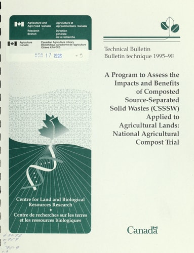 A Program to Assess the Impacts and Benefits of Composted Source-separated Solid Wastes (CSSSW) Applied to Agricultural Lands National Agricultural Compost Trial