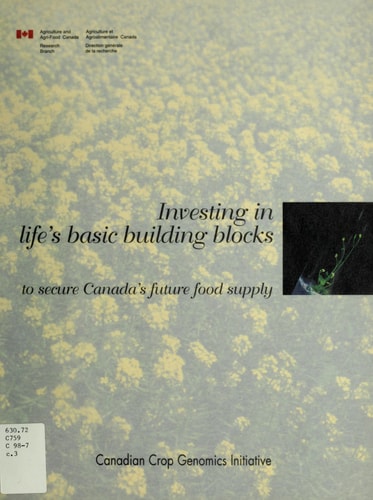 Investing in Life's Basic Building Blocks to Secure Canada's Future Food Supply