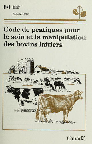 Code de pratiques pour le soin et la manipulation des bovins laitiers