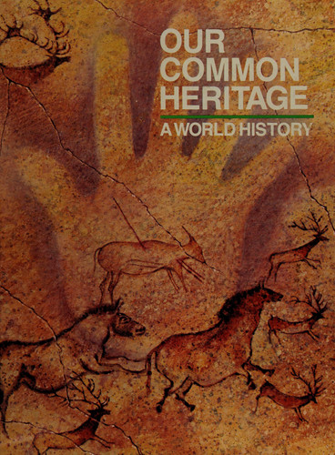 Our Common Heritage A World History
