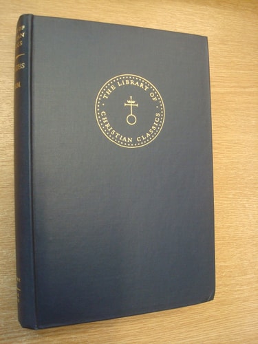 A Scholastic Miscellany: Anselm to Ockham (Library of Christian Classics; Volume 10)