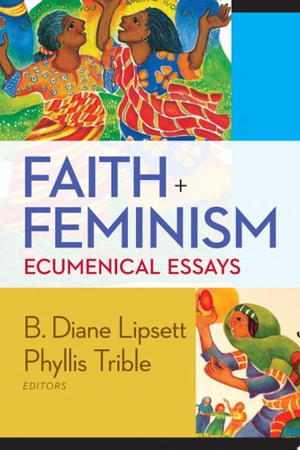Faith and Feminism Ecumenical Essays