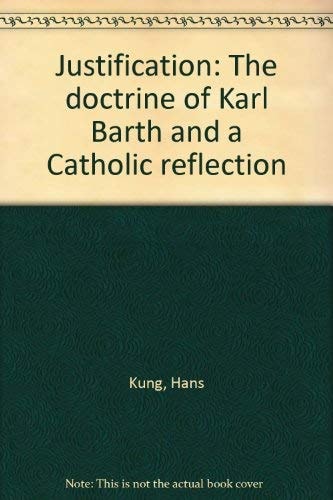 Justification: The doctrine of Karl Barth and a Catholic reflection