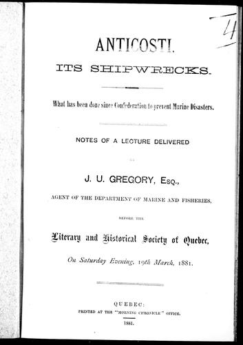 Anticosti, its shipwrecks: what has been done since Confederation to prevent marine disasters, notes of a lecture