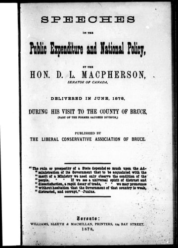 Speeches on the public expenditure and national policy: delivered in June 1878 during his visit to the county of Bruce (Part of the former Saugeen division)