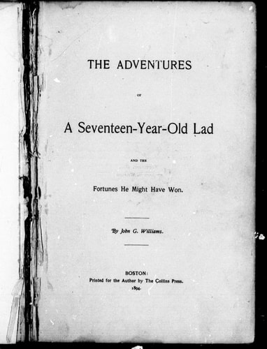 The adventures of a seventeen-year-old lad and the fortunes he might have won