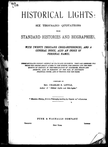 Historical lights, six thousand quotations from standard histories and biographies: with twenty thousand cross-references, and a general index, also an index of personal names