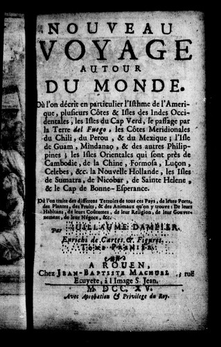 Nouveau voyage autour du monde: où l'on décrit en particulier l'isthme de l'Amérique, plusieurs côtes & isles des Indes occidentales, les isles du cap Verd, ... où l'on traite des differens terroirs de tous ces pays, de leurs ports, des plantes, des fruits, & des animaux qu'on y trouve: de leurs habitans, de leurs coûtumes, de leur religion, de leur gouvernement, de leur négoce, &c