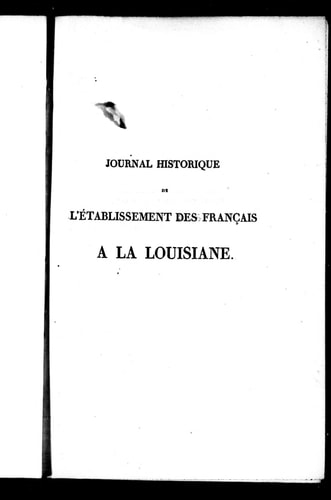 Journal historique de l'établissement des Français à la Louisiane