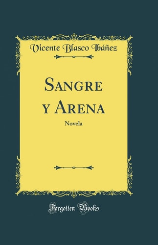 SANGRE Y ARENA novela (classic reprint).