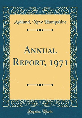 Annual Report, 1971 (Classic Reprint)