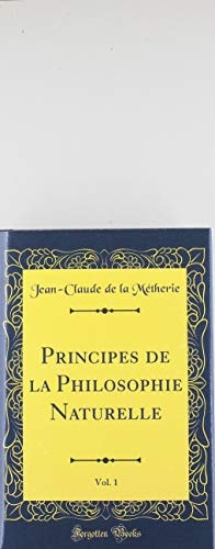 Principes de la Philosophie Naturelle, Vol. 1 (Classic Reprint)