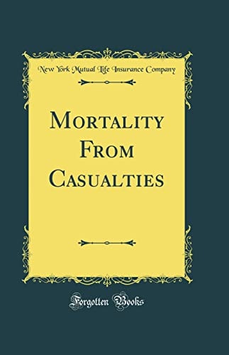 Mortality from Casualties (Classic Reprint)