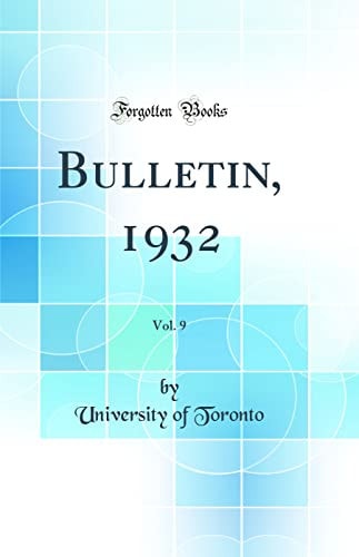 Bulletin, 1932, Vol. 9 (Classic Reprint)