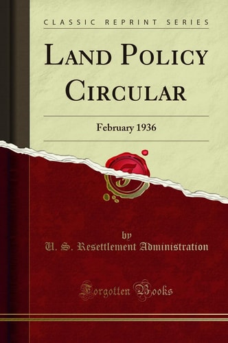 Land Policy Circular February 1936 (Classic Reprint)