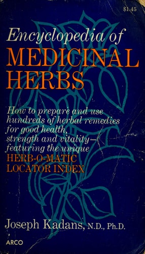Encyclopedia of Medicinal Herbs With the Herb-o-matic Locator Index