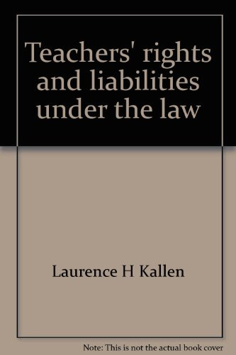 Teachers' rights and liabilities under the law