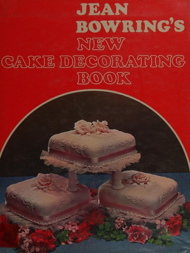 Jean Bowring's New Cake Decorating Book