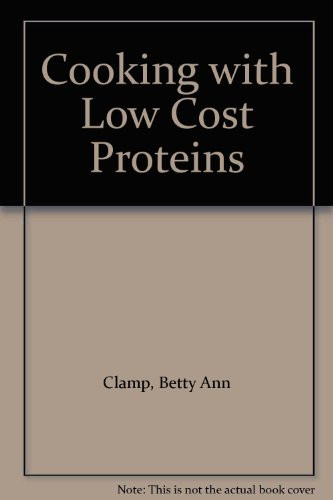 Cooking with Low Cost Proteins