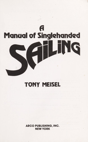 A Manual of Singlehanded Sailing