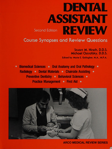 Dental Assistant Review Course Synopses and Review Questions